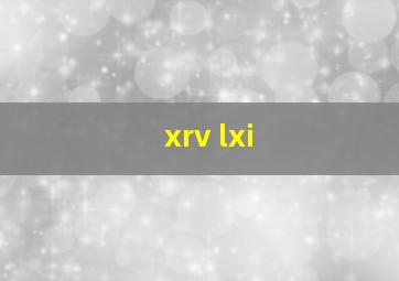 xrv lxi